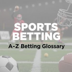 Sports Activities Betting Phrases: Gambling A Hundred And One Glossary Sports Activities Betting Phrases: Gambling A Hundred And One Glossary